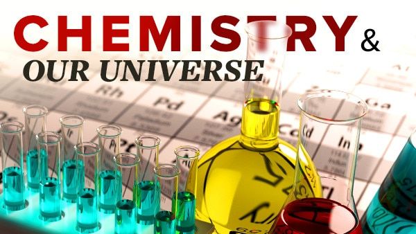 Chemistry and Our Universe: How It All Works