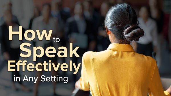 How to Speak Effectively in Any Setting