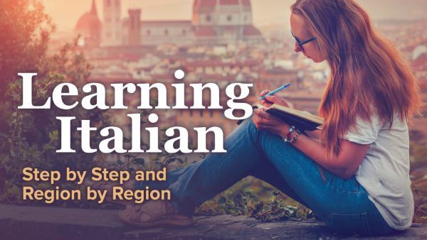 Learning Italian: Step by Step and Region by Region