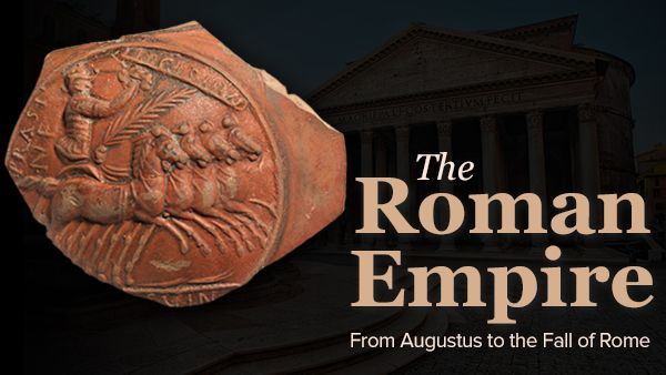 The Roman Empire: From Augustus to The Fall of Rome