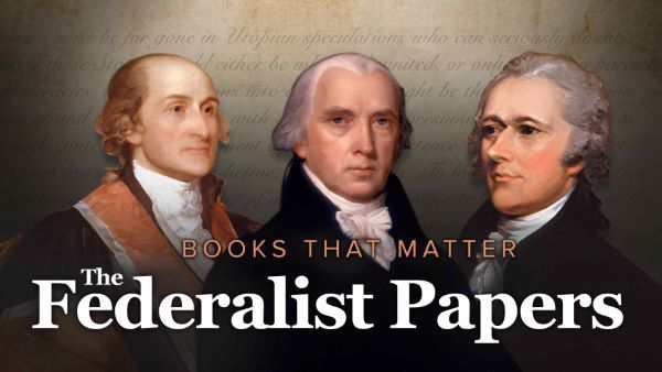 Books That Matter: The Federalist Papers