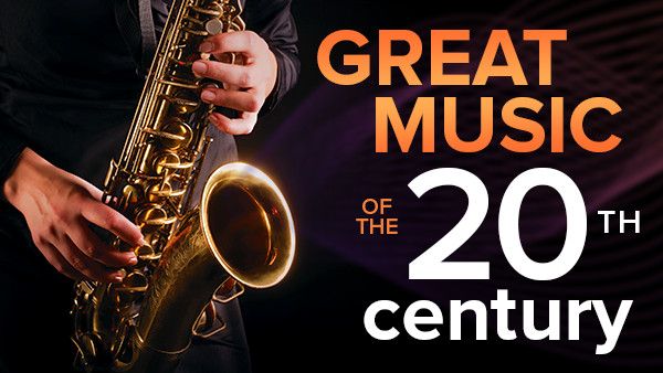 Great Music of the 20th Century