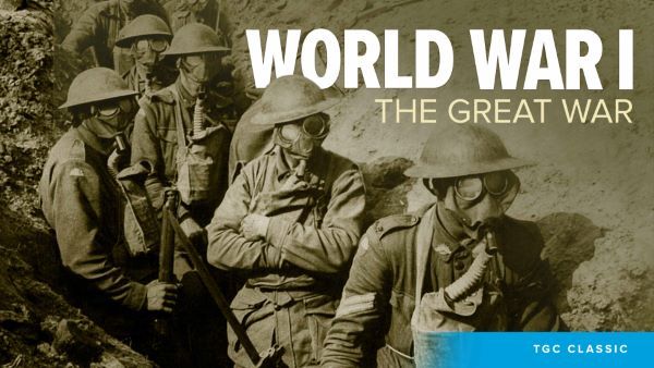World War I: The “Great War”