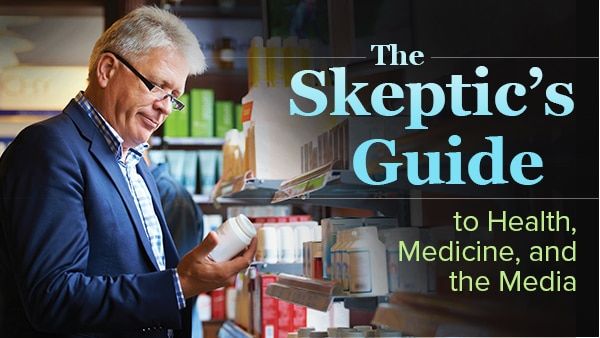 The Skeptic's Guide to Health, Medicine, and the Media