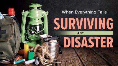 When Everything Fails: Surviving Any Disaster